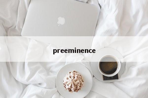 preeminence