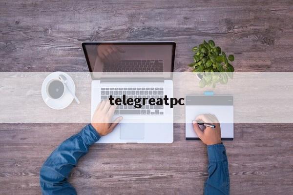 telegreatpc