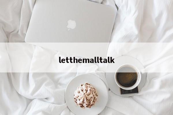 letthemalltalk